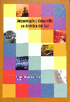 Arqueología y desarrollo en América del Sur